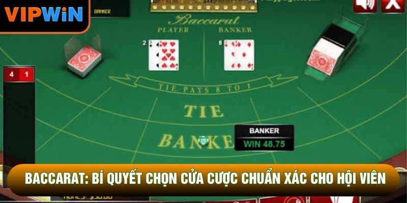 Baccarat: Bí Quyết Chọn Cửa Cược Chuẩn Xác Cho Hội Viên