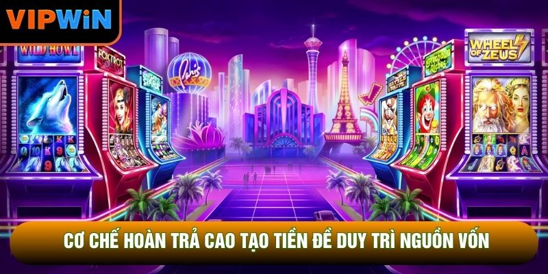 Cơ chế hoàn trả cao tạo tiền đề duy trì nguồn vốn Cơ chế hoàn trả cao tạo tiền đề duy trì nguồn vốn