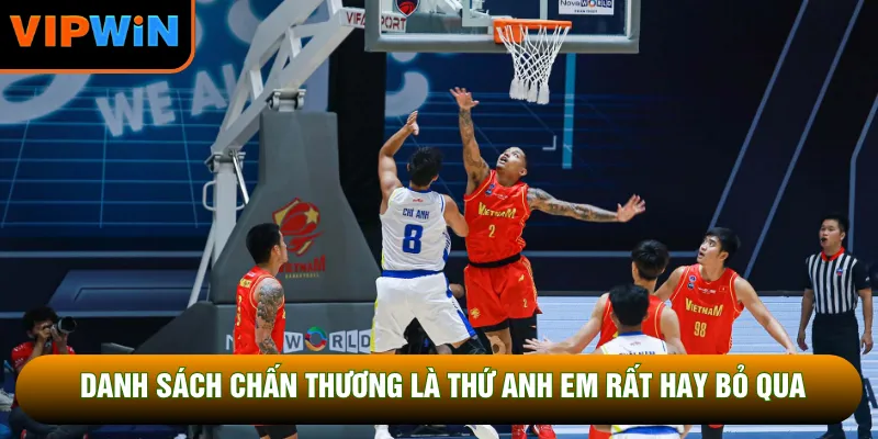 Danh sách chấn thương là thứ anh em rất hay bỏ qua Danh sách chấn thương là thứ anh em rất hay bỏ qua