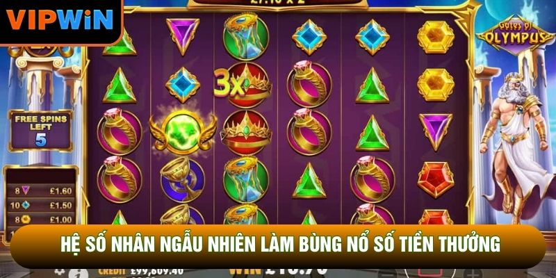 Hệ số nhân ngẫu nhiên làm bùng nổ số tiền thưởng