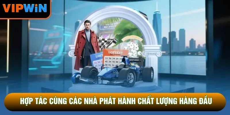 Hợp tác cùng các nhà phát hành chất lượng hàng đầu