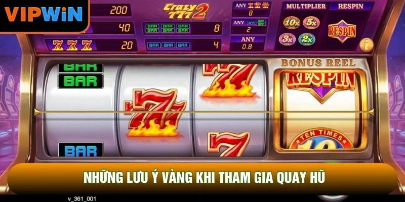 Những lưu ý vàng khi tham gia quay hũ Những lưu ý vàng khi tham gia quay hũ