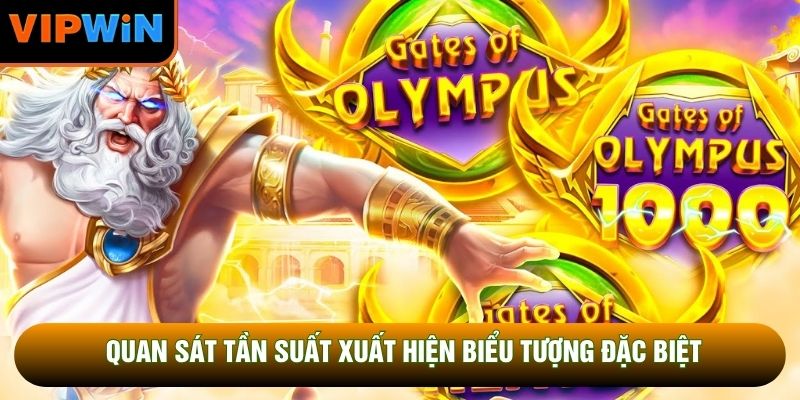 Quan sát tần suất xuất hiện biểu tượng đặc biệt