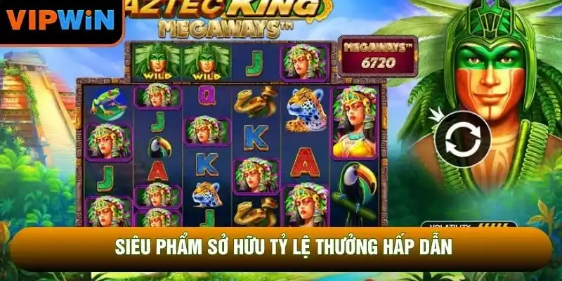 Siêu phẩm sở hữu tỷ lệ thưởng hấp dẫn Siêu phẩm sở hữu tỷ lệ thưởng hấp dẫn