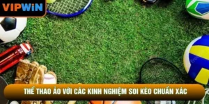 Thể Thao Ảo Với Các Kinh Nghiệm Soi Kèo Chuẩn Xác