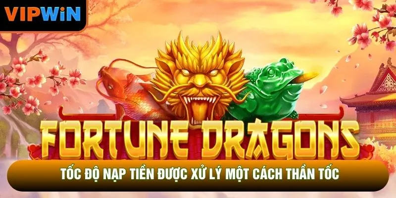 Tốc độ nạp tiền được xử lý một cách thần tốc Tốc độ nạp tiền được xử lý một cách thần tốc