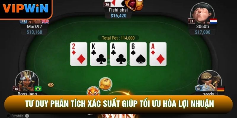 Tư duy phân tích xác suất giúp tối ưu hóa lợi nhuận