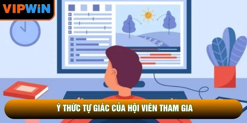 Ý thức tự giác của hội viên tham gia Ý thức tự giác của hội viên tham gia